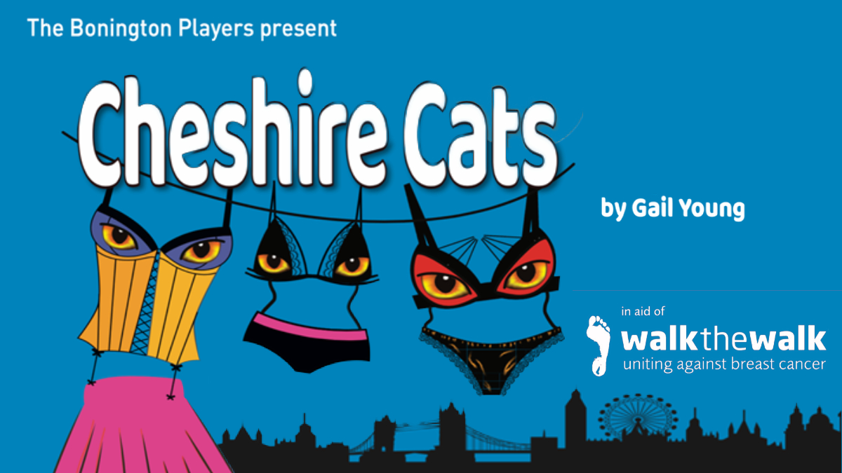 The Bonington Players present…Cheshire Cats