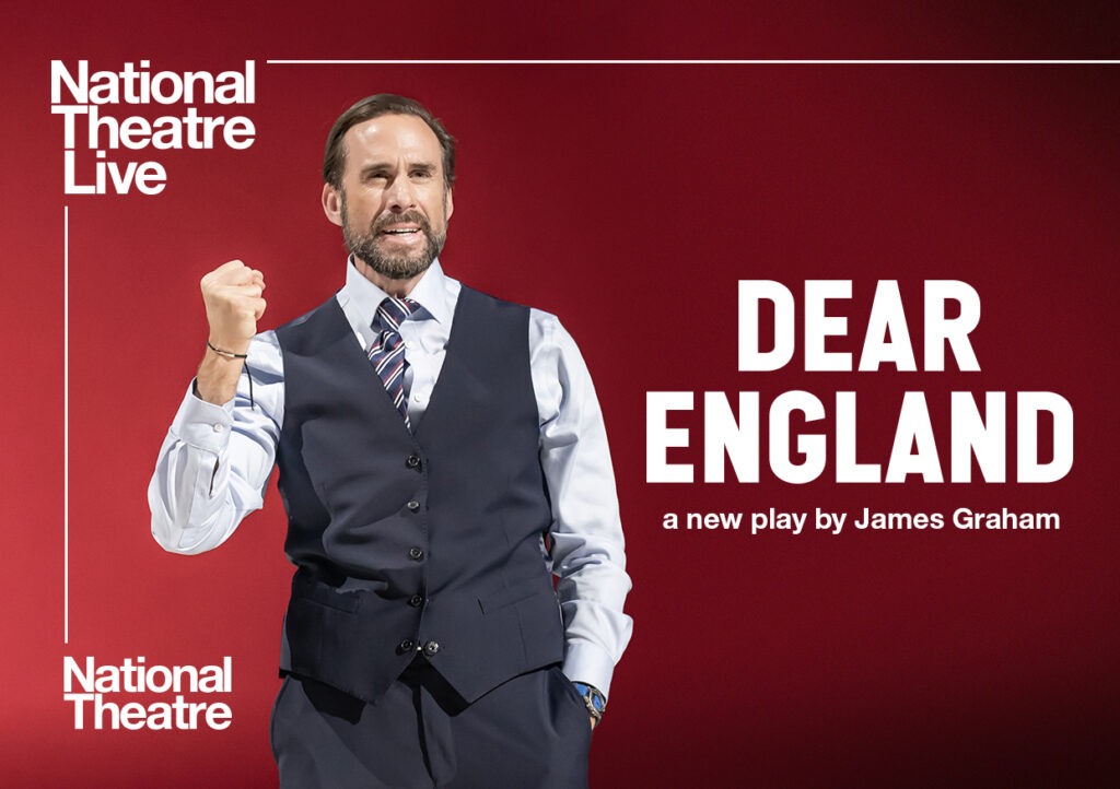 National Theatre Live: Dear England (Cert TBC)