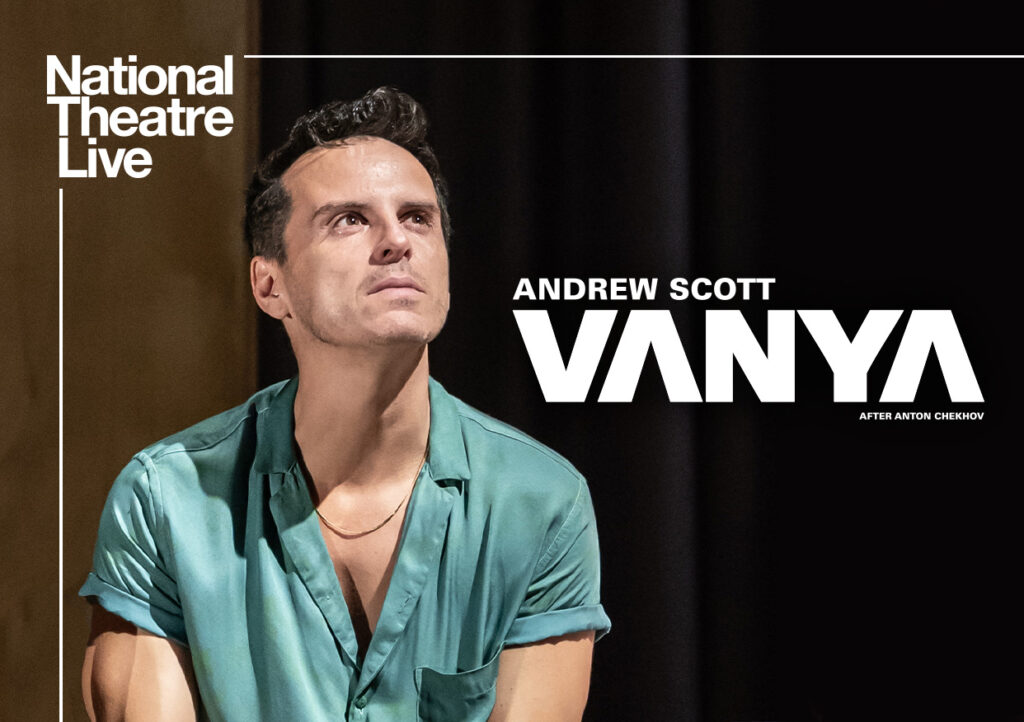 National Theatre Live: Vanya (Cert TBC)
