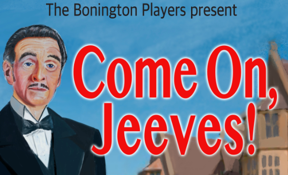 Bonington Players… Come On, Jeeves!