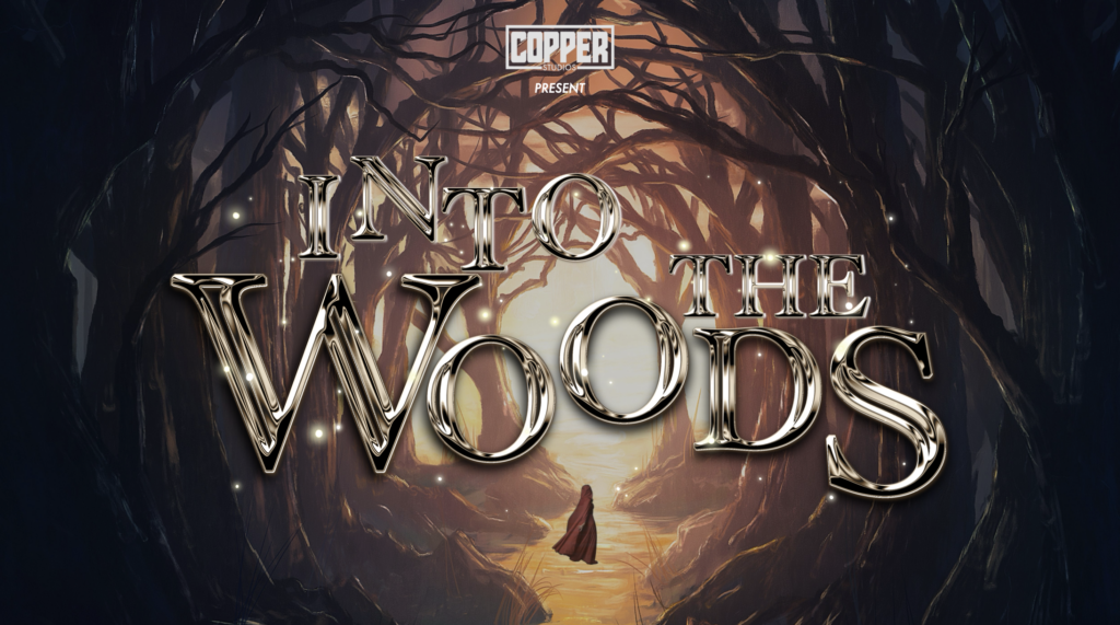 Copper Studios… Into the Woods