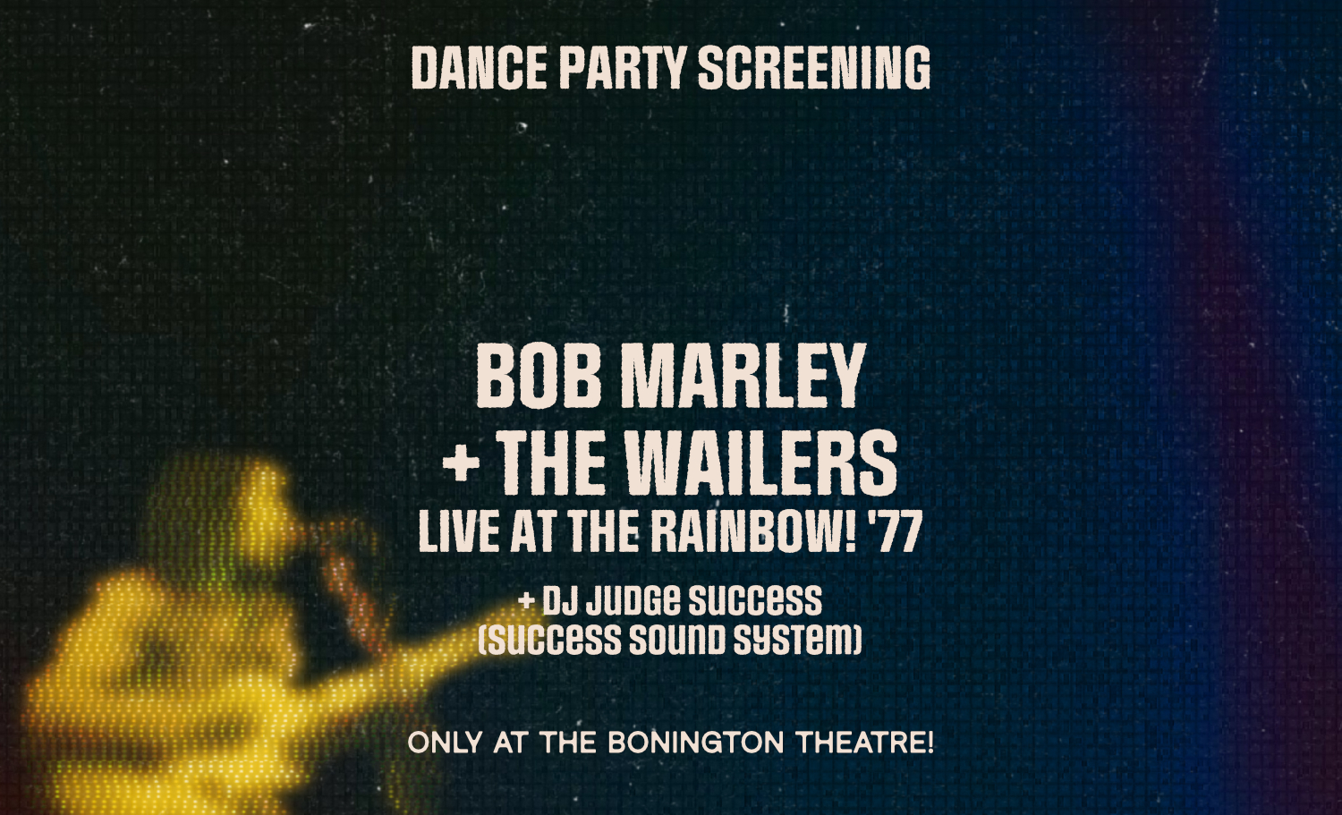 Dance Party Screening: Bob Marley & The Wailers Live! At the Rainbow ’77 + Dj