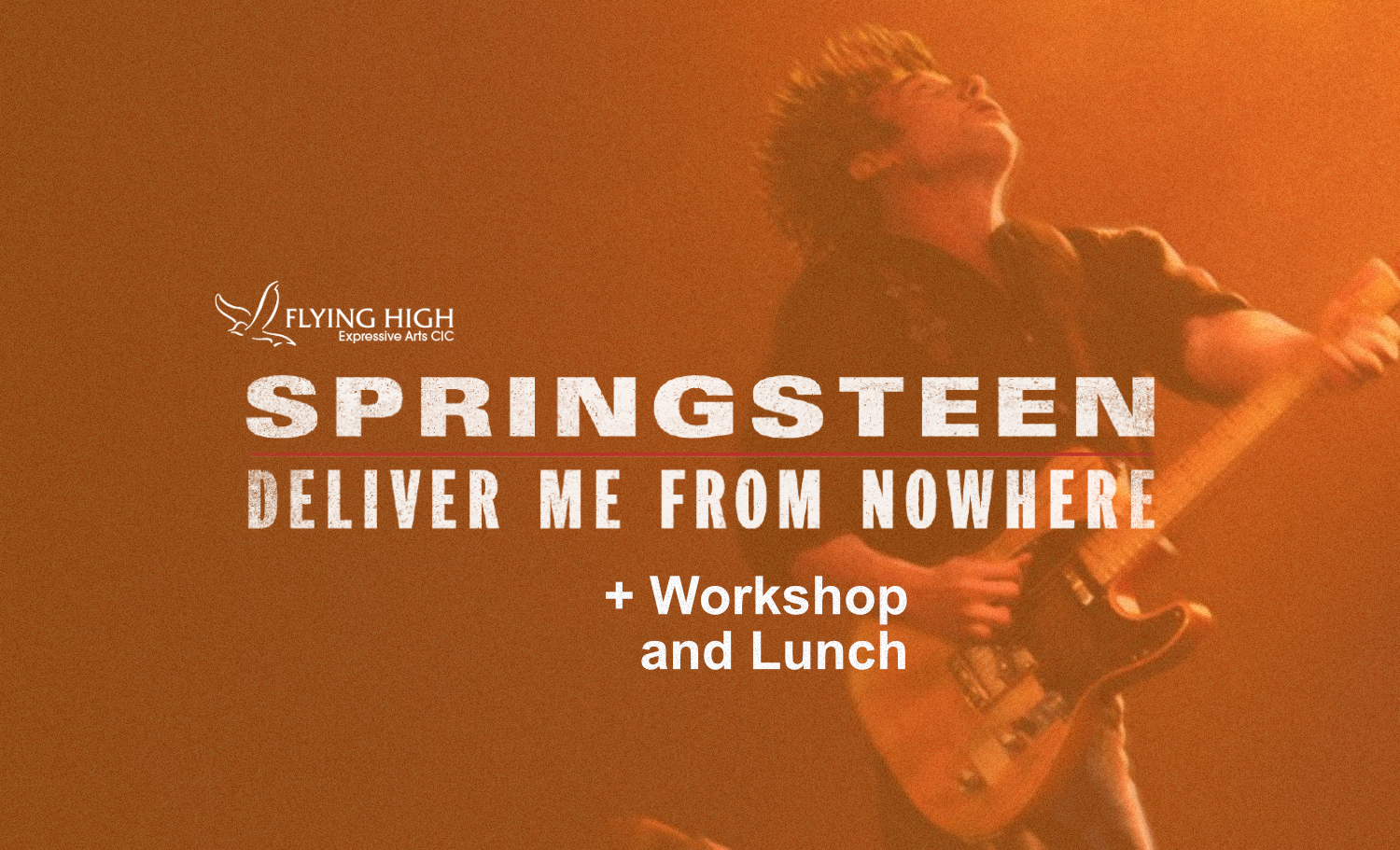 Flying High Film Workshop: Springsteen: Deliver Me From Nowhere (Cert TBC)