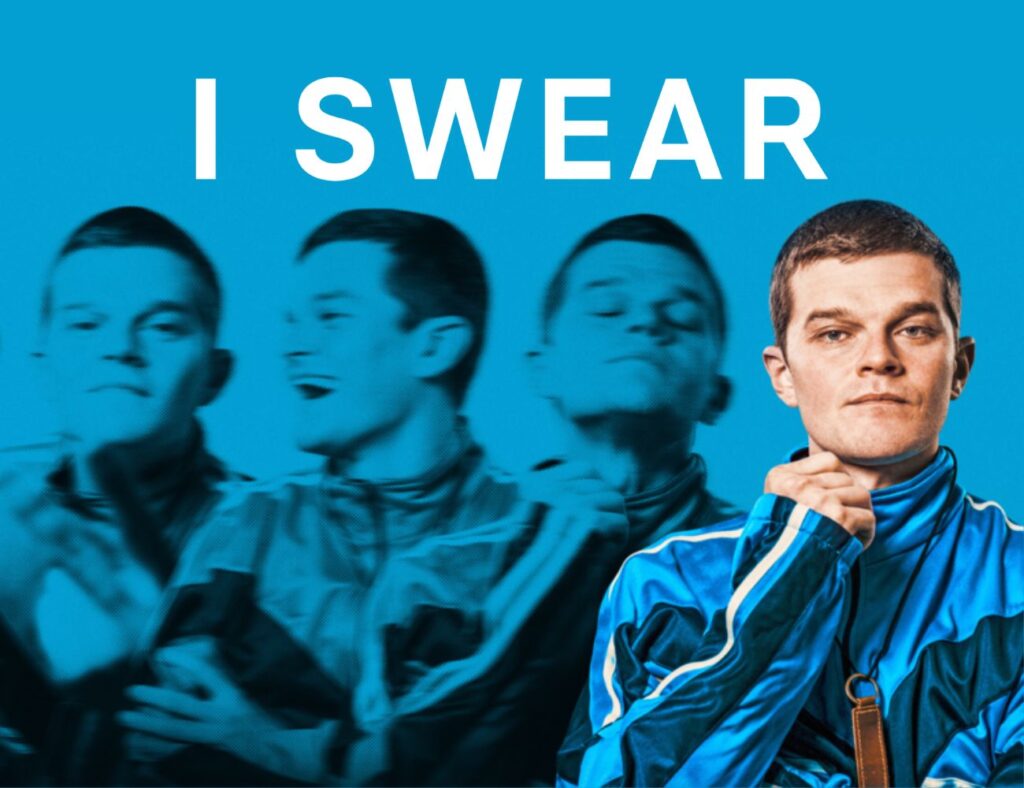 Catch-up Screenings: I Swear (15)