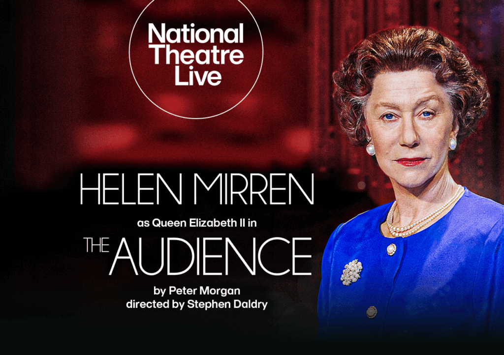 National Theatre Live: The Audience (Cert TBC)