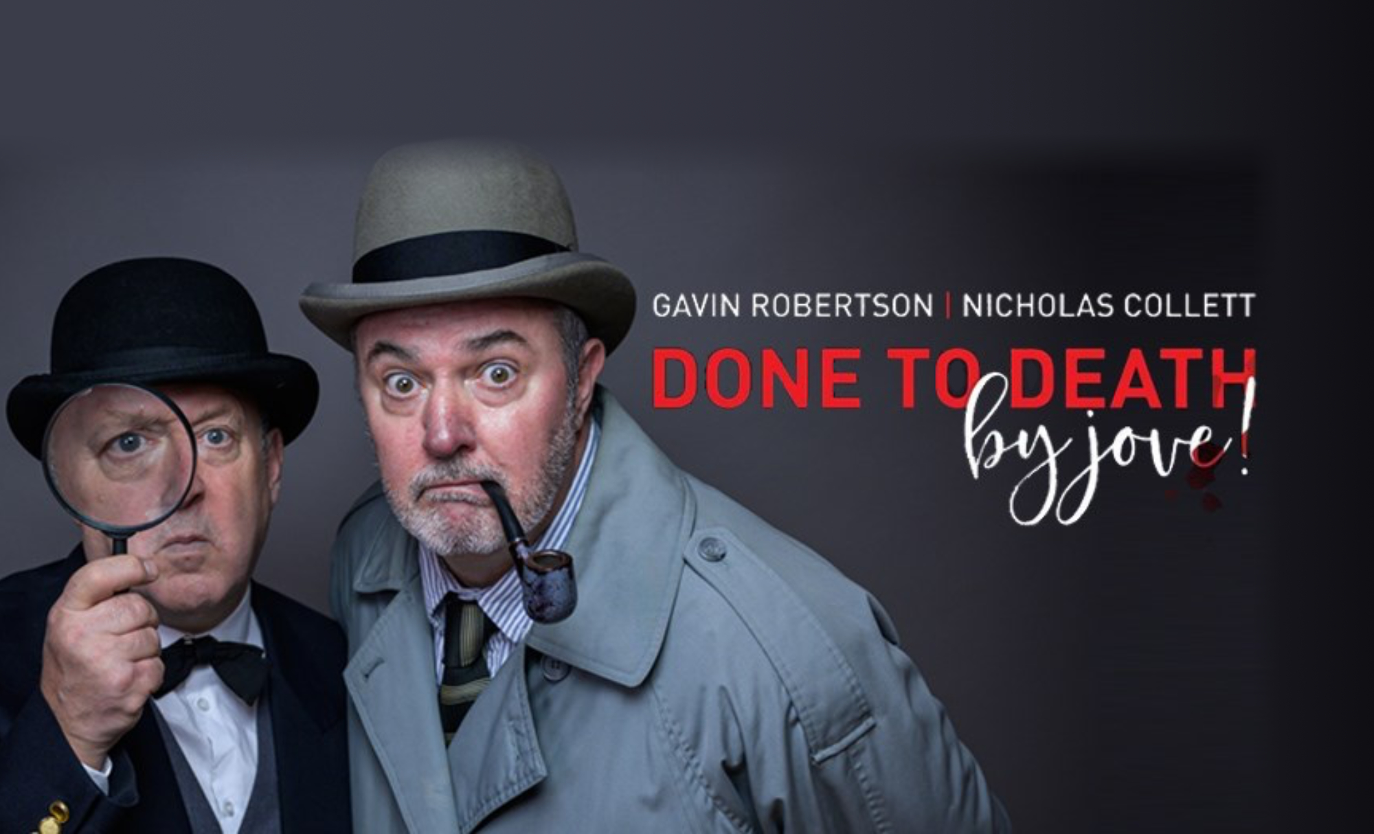 Done to Death, by Jove!