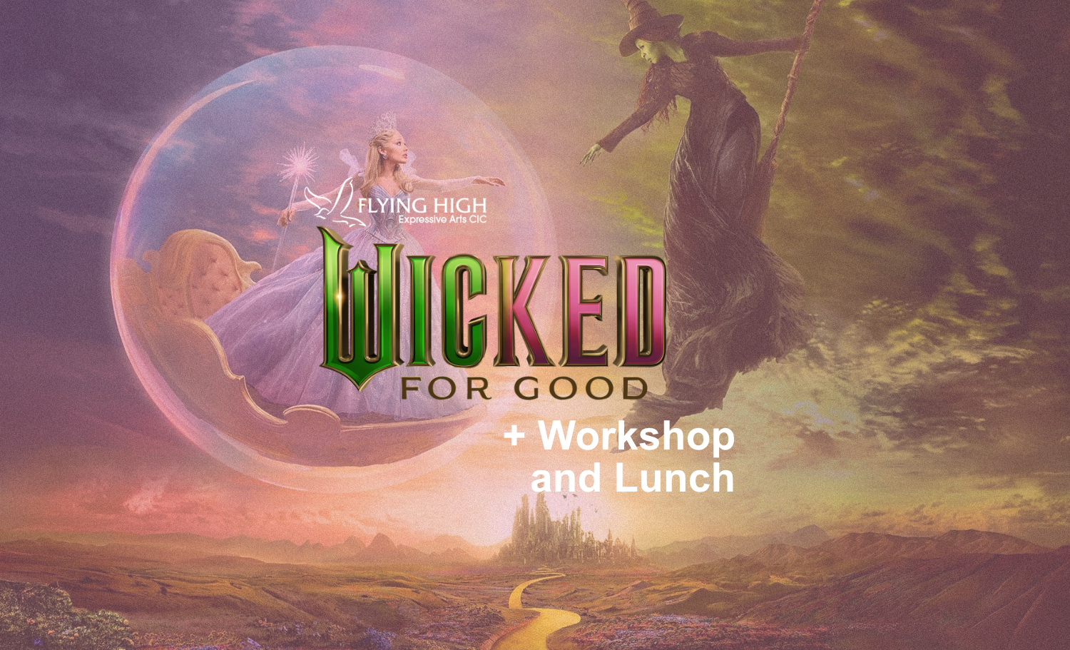 Flying High Film Workshop – Wicked: For Good (PG)