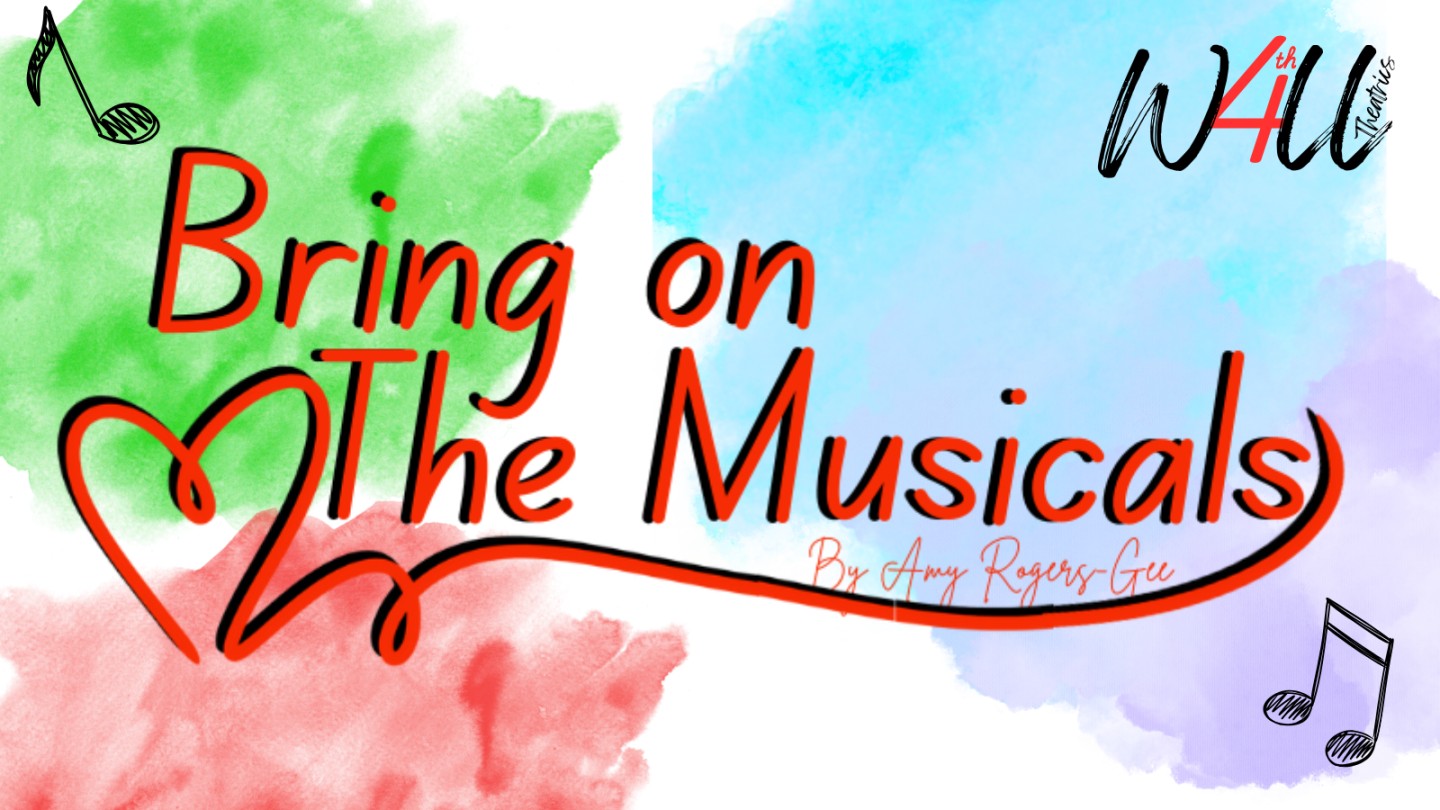 4th Wall Theatrics… Bring on the Musicals