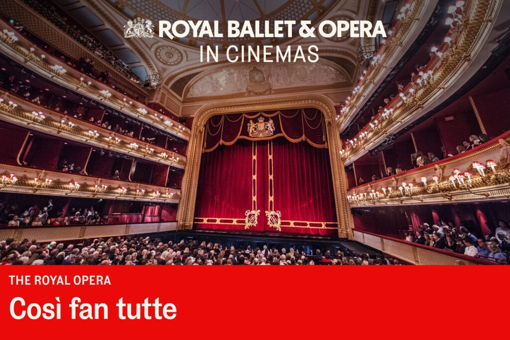 The Royal Opera: Così fan tutte (Cert TBC)