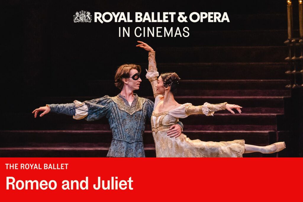 The Royal Ballet: Romeo & Juliet (Cert TBC)