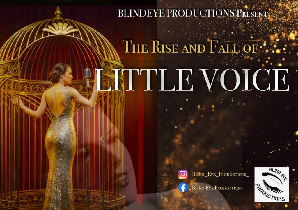 Blind Eye Productions…The Rise and Fall of Little Voice