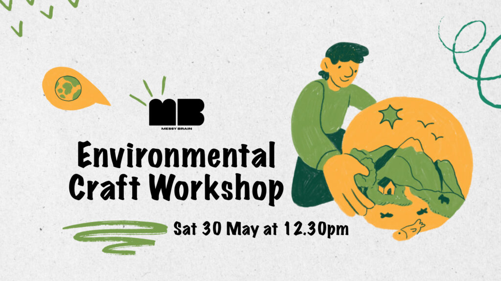 Messy Brain Events: Environmental Craft Workshop