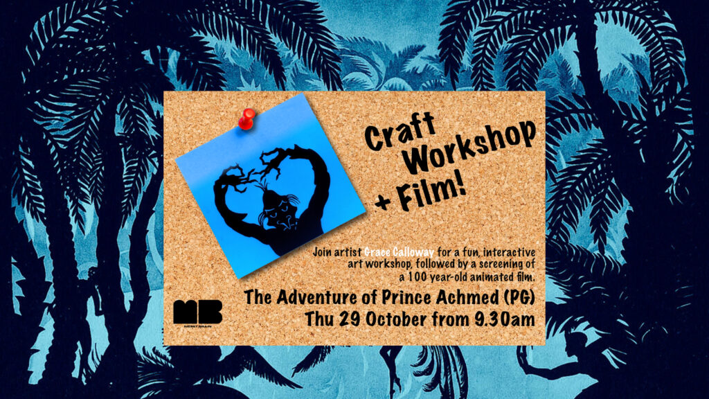 Messy Brain Craft Workshop + Prince Achmed (PG)