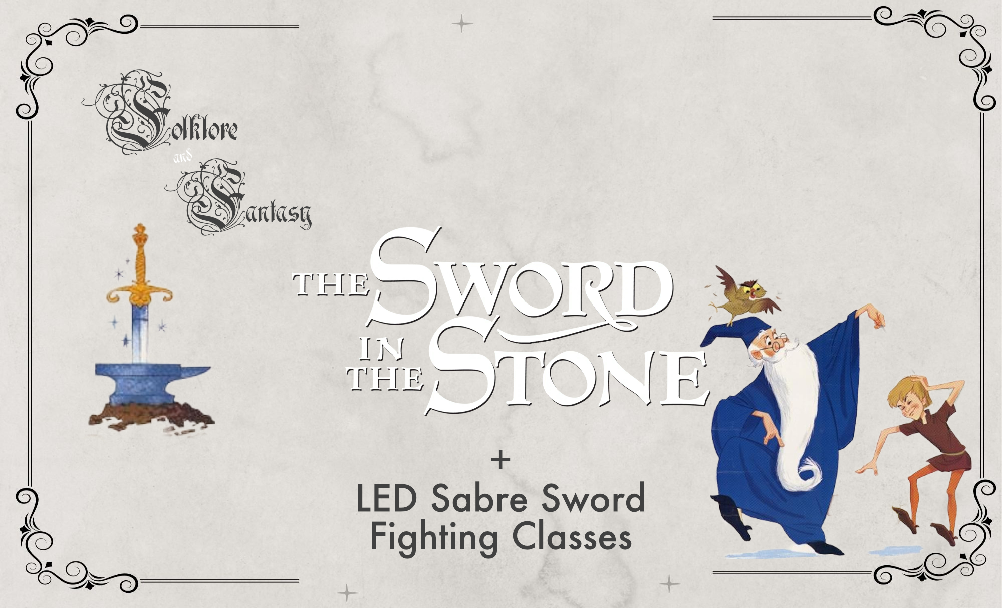 The Sword in the Stone (U) + Sword Fighting Class